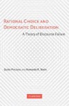 Rational Choice and Democratic Deliberation: A Theory of Discourse Failure - Guido Pincione, Fernando R. Teson