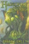 Haggopian and Other Stories: A Cthulhu Mythos Collection - Brian Lumley