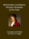 Memorable Quotations: Women Novelists of the Past - Carol A. Dingle