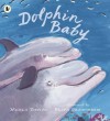 Dolphin Baby - Nicola Davies