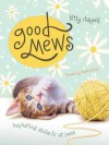 Good Mews: Inspirational Stories for Cat Lovers - Kitty Chappell