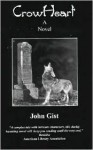 CrowHeart - John Gist