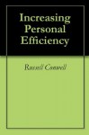 Increasing Personal Efficiency - Russell Conwell