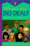 What's the Big Deal: Why God Cares About Sex (God's Design for Sex, Book 3) - Stanton L. Jones