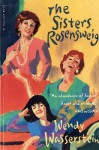 The Sisters Rosensweig - Wendy Wasserstein