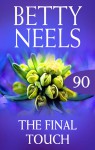 The Final Touch (betty Neels Collection) - Betty Neels