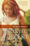 Koniec rzeki - Nora Roberts