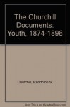 The Churchill Documents, Volume I: Youth, 1874-1896 - Winston Churchill, Randolph S. Churchill