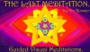 Guided Visual Meditations (Book 9) - The Last Meditation - Viv Rosser, John Gibbon