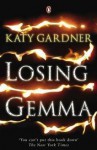 Losing Gemma - Katy Gardner