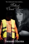 Behind Closed Doors - Sherri Hayes