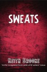 Sweats (a near-future science-fiction technothriller) - Keith Brooke