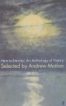 Here To Eternity: An Anthology Of Poetry - Andrew Motion