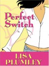 Perfect Switch - Lisa Plumley