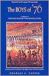 The Boys of '76: A History of the Battles of the Revolution - Charles Carleton Coffin