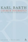 Church Dogmatics Study Edition 24: The Doctrine of Reconciliation IV.2 Â§ 64 - Karl Barth