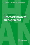 Geschäftsprozessmanagement (Informatik Im Fokus) (German Edition) - Jörg Becker, Axel Winkelmann, Christoph Mathas