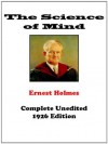 The Science of Mind - Complete Unedited Original Edition - Ernest Holmes