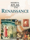 Historical Atlas of the Renaissance - Angus Konstam