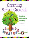 Greening School Grounds: Creating Habitats for Learning - Tim Grant, Tim Grant