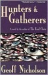 Hunters and Gatherers - Geoff Nicholson