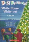 White House White-Out (A To Z Mysteries) - Ron Roy, John Steven Gurney