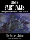 Grimm's Fairy Tales (The Complete Original Collection With Over 200 Stories. Plus an Additional 30 Illustrations) - Brothers Grimm, Margaret Hunt