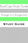 Study Guide: Stranger in a Strange Land (A BookCaps Study Guide) - BookCaps, Golgotha Press