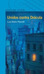 Unidos contra Drácula - Luis María Pescetti