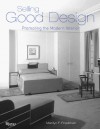 Selling Good Design: Promoting the Modern Interior - Marilyn Friedman