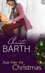 Ask Her at Christmas - Christi Barth