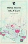 Cena a sbafo. Testo inglese a fronte - Charles Bukowski, Simona Viciani