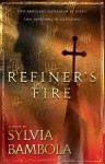 Refiner's Fire - Sylvia Bambola