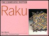 Raku: The Complete Potter - Ian Byers, Emmanuel Cooper