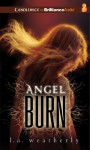 Angel Burn (Angel Trilogy, #1) - L.A. Weatherly