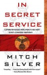 In Secret Service: A Novel - Mitch Silver