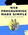 Web Programming Made Simple: HTML, CSS, JavaScript, and DHTML - Greg Cook