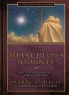 The Miraculous Journey: Anticipating God in the Christmas Season - Marty A. Bullis, Eugene H. Peterson