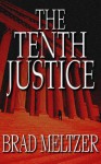 The Tenth Justice - Brad Meltzer