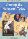 Viewing the Holocaust Today - Philip Brooks