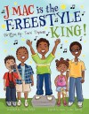 J Mac Is the Freestyle King! - Terri Thomas, Wendy Sefcik