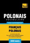 Vocabulaire Francais-Polonais Pour L'Autoformation - 3000 Mots - Andrey Taranov