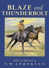 Blaze And Thunderbolt (Turtleback School & Library Binding Edition) - C.W. Anderson