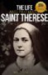 The Life and Prayers of Saint Therese of Lisieux - Wyatt North