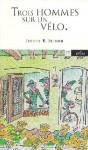 Trois hommes sur un vélo - Jerome K. Jerome