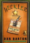 Heckler - Dan Barton