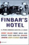 Finbar's Hotel - Dermot Bolger, Roddy Doyle, Anne Enright, Hugo Hamilton