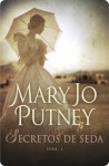 Secretos de seda (Seda, #2) - Mary Jo Putney
