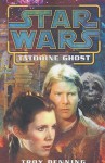 Star Wars: Tatooine Ghost - Troy Denning