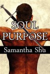 Soul Purpose - Samantha Shu